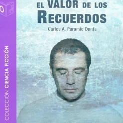El valor de los recuerdos - dramatizado (Lydbog, zip_mp3, Spansk) af Carlos Paramio