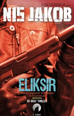 ELIKSIR: En wolf-thriller (Ebog, epub, Dansk) af Nis Jakob