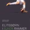 Elitebørn i sunde rammer: med forord af William Kvist (Ebog, epub, drm, Dansk) af Anders Lange