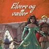 Elvere og vætter: Elverkongens datter 3 (Bog, Hardback, Dansk) af Clara-Amalie Vorre-Grøntved