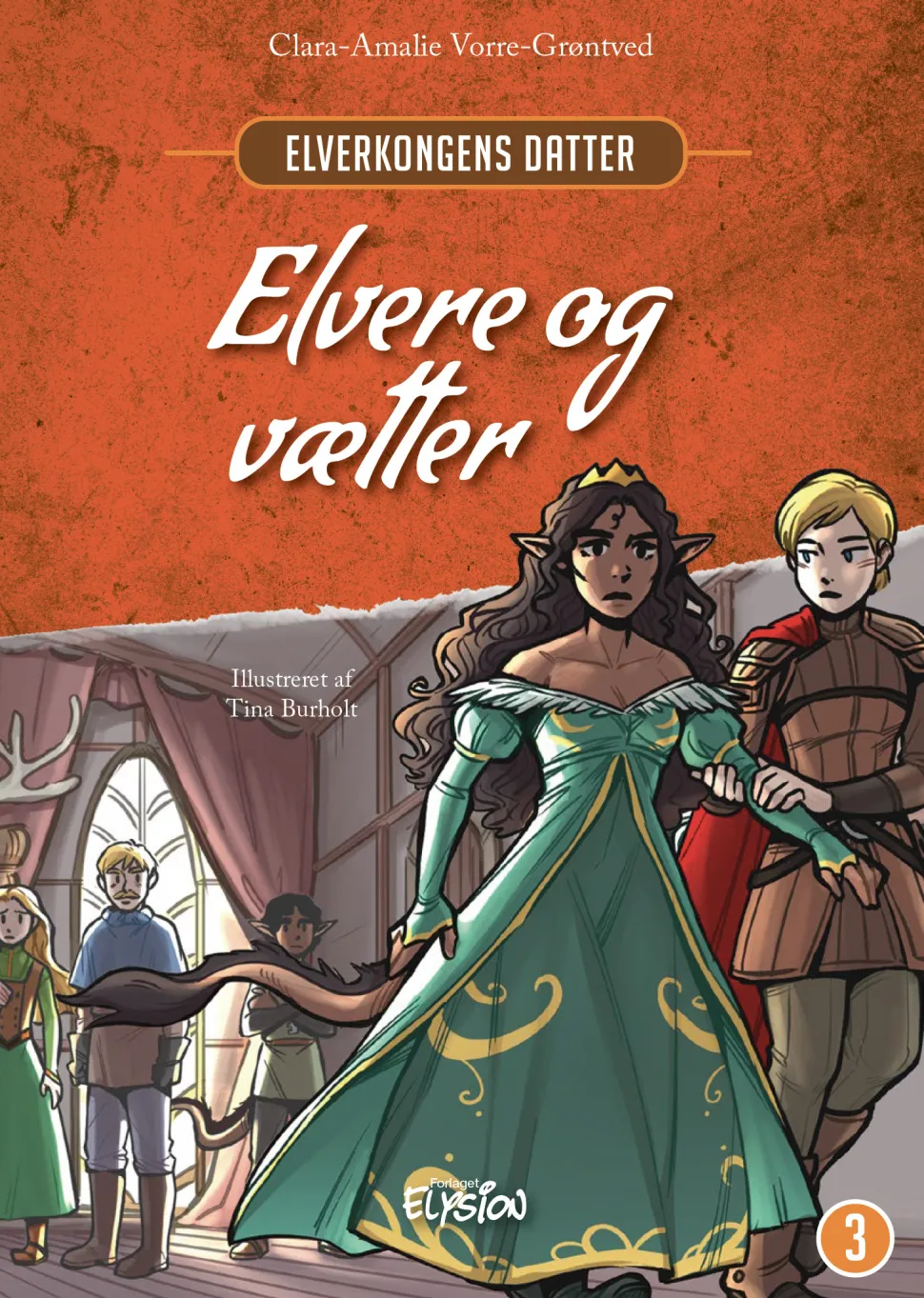 Elvere og vætter: Elverkongens datter 3 (Bog, Hardback, Dansk) af Clara-Amalie Vorre-Grøntved