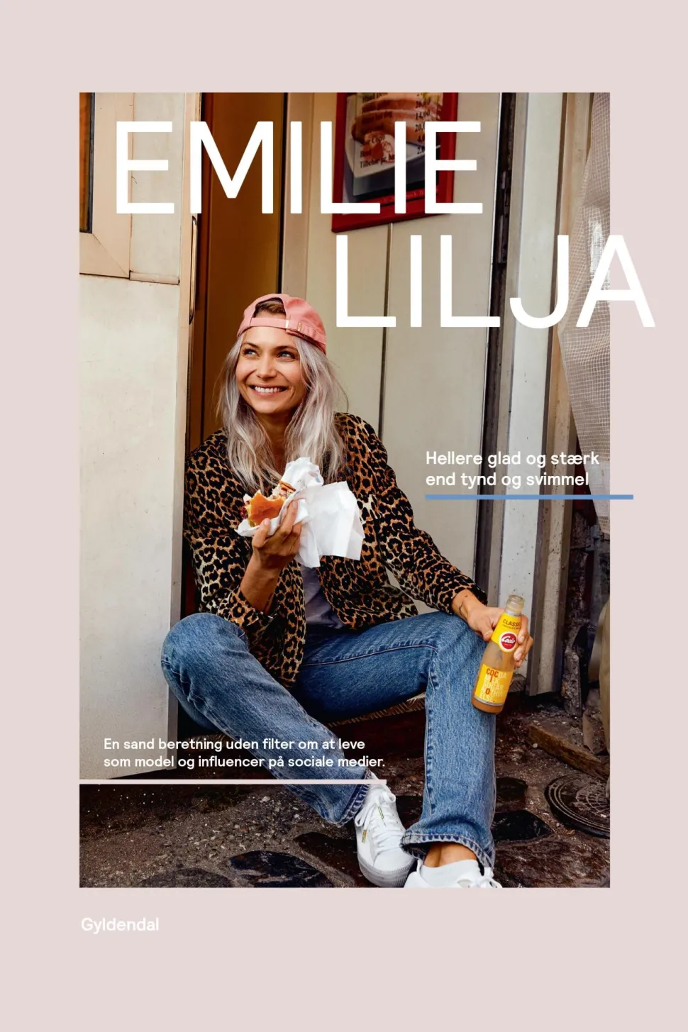 Emilie Lilja - Hellere glad og stærk end tynd og svimmel: En sand beretning uden filt... (Ebog, epub, Dansk)