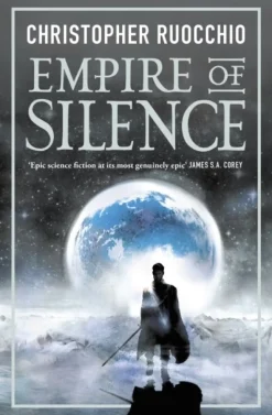 Empire of Silence: The universe-spanning science fiction epic (Bog, Paperback / softback, Engelsk) af Christopher Ruocchio