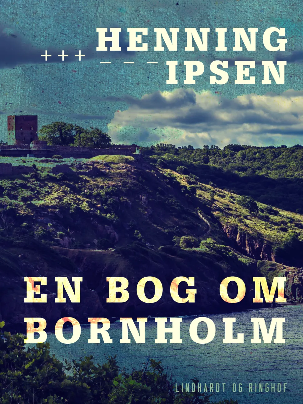 En bog om Bornholm (Ebog, epub, Dansk) af Henning Ipsen