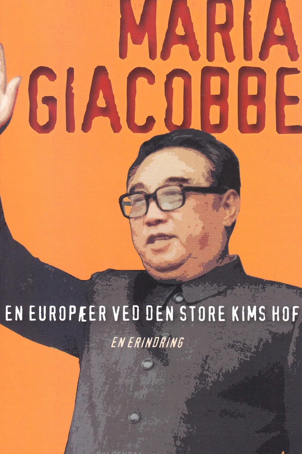 En europæer ved den store Kims hof (Ebog, epub, Dansk) af Maria Giacobbe