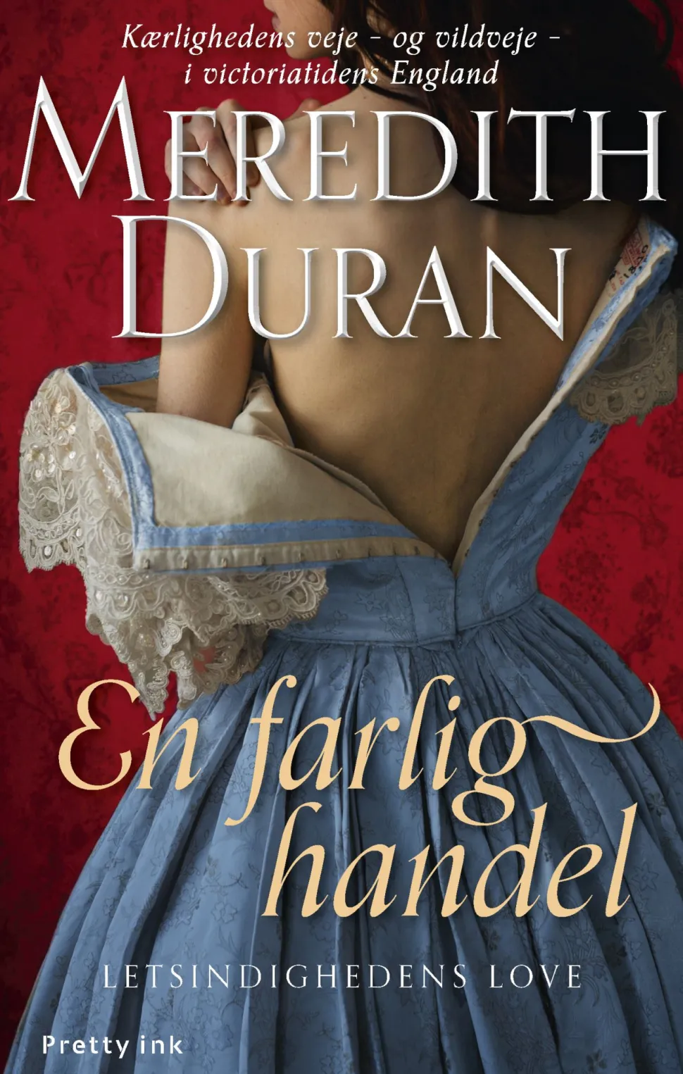 En farlig handel: Letsindighedens love 3 (Ebog, epub, Dansk) af Meredith Duran