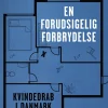 En Forudsigelig Forbrydelse: Kvindedrab i Danmark (Bog, Hæftet, Dansk) af Line Vaaben og Asser Hedegård Thomsen