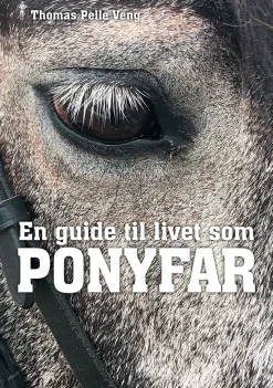 En guide til livet som PONYFAR (Bog, Hæftet, Dansk) af Thomas Pelle Veng