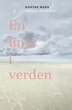 En linje i verden (Bog, Hæftet, Dansk) af Dorthe Nors og Henrik Saxgren