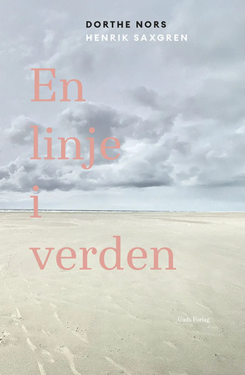 En linje i verden (Bog, Hæftet, Dansk) af Dorthe Nors og Henrik Saxgren