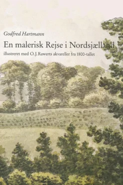 En malerisk rejse i Nordsjælland (Ebog, epub, Dansk) af Godfred Hartmann