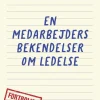 En medarbejders bekendelser om ledelse (Bog, Hæftet, Dansk) af Louise Dinesen