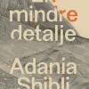 En mindre detalje (Bog, Indbundet, Dansk) af Adania Shibli