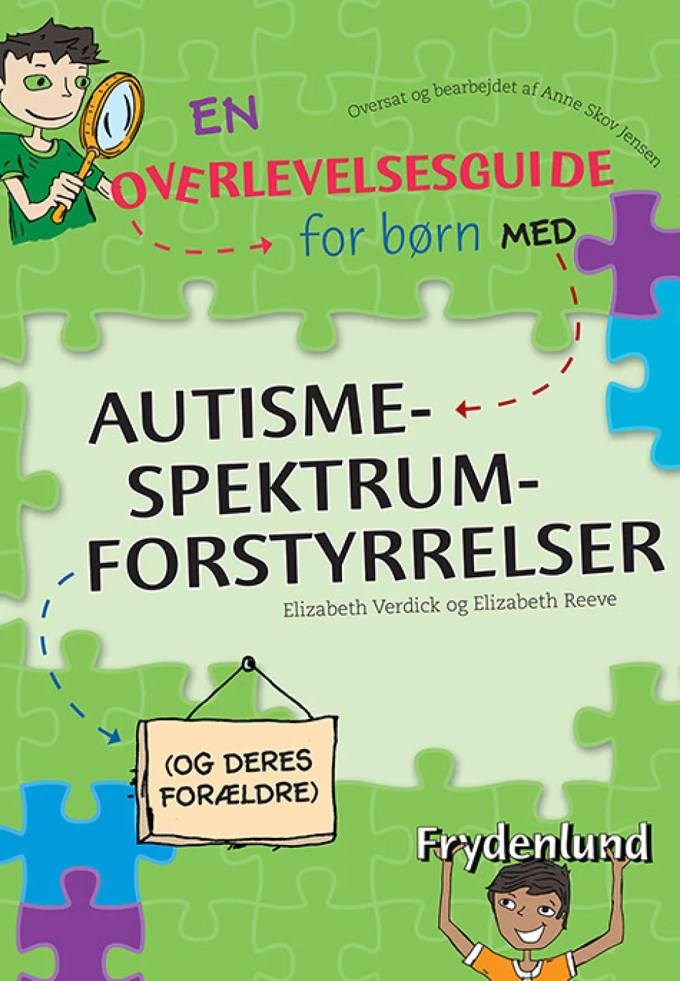 En overlevelsesguide for børn med autismespektrumforstyrrelser: (og deres forældre) (Bog, Hæftet, Dansk)