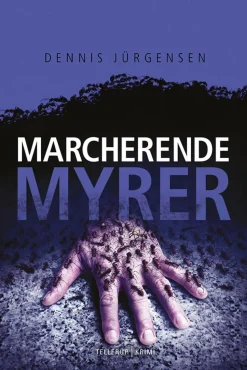 En Roland Triel-krimi -4: Marcherende Myrer (Ebog, epub, Dansk) af Dennis Jürgensen