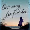 En sang fra fortiden (Ebog, epub, Dansk) af Katherine Webb