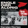 Engle dør aldrig - Hells Angels i Danmark 1957-1997 (Lydbog, zip_mp3, Dansk) af Carsten Norton
