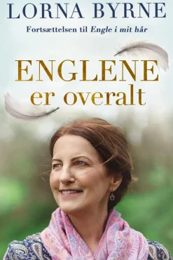 Englene er overalt: Fortsættelsen til engle i mit hår (Ebog, epub, Dansk) af Lorna Byrne