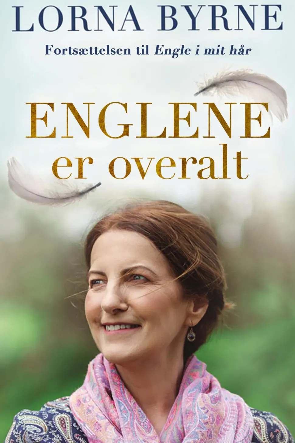 Englene er overalt: Fortsættelsen til engle i mit hår (Ebog, epub, Dansk) af Lorna Byrne