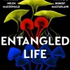 Entangled Life: How Fungi Make Our Worlds, Change Our Minds and Shape Our Futures (Bog, Paperback / softback, Engelsk)