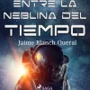 Entre la neblina del tiempo (Lydbog, zip_mp3, Spansk) af Jaime Blanch Queral