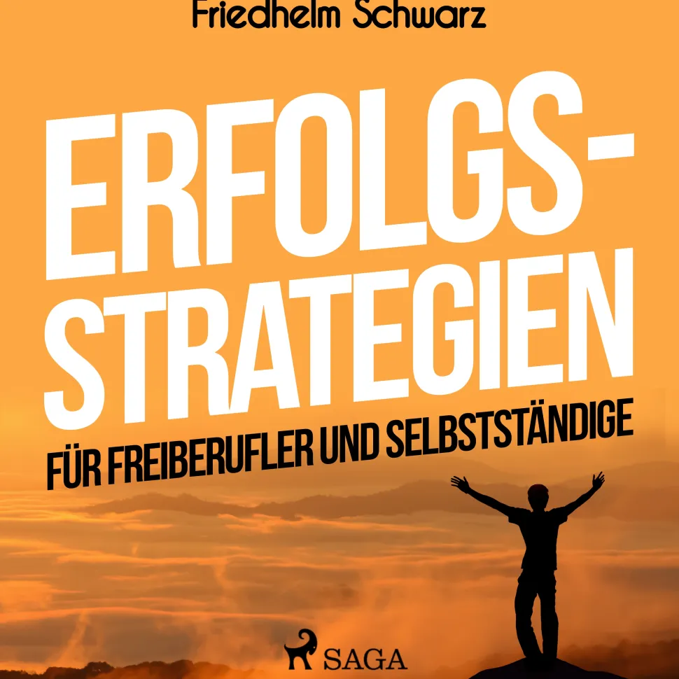 Erfolgsstrategien für Freiberufler und Selbstständige (Lydbog, zip_mp3, Tysk) af Friedhelm Schwarz
