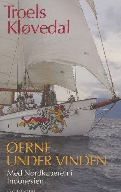 Øerne under vinden: Med Nordkaperen i Indonesien (Ebog, epub, Dansk) af Troels Kløvedal