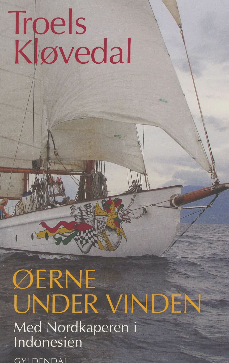Øerne under vinden: Med Nordkaperen i Indonesien (Ebog, epub, Dansk) af Troels Kløvedal