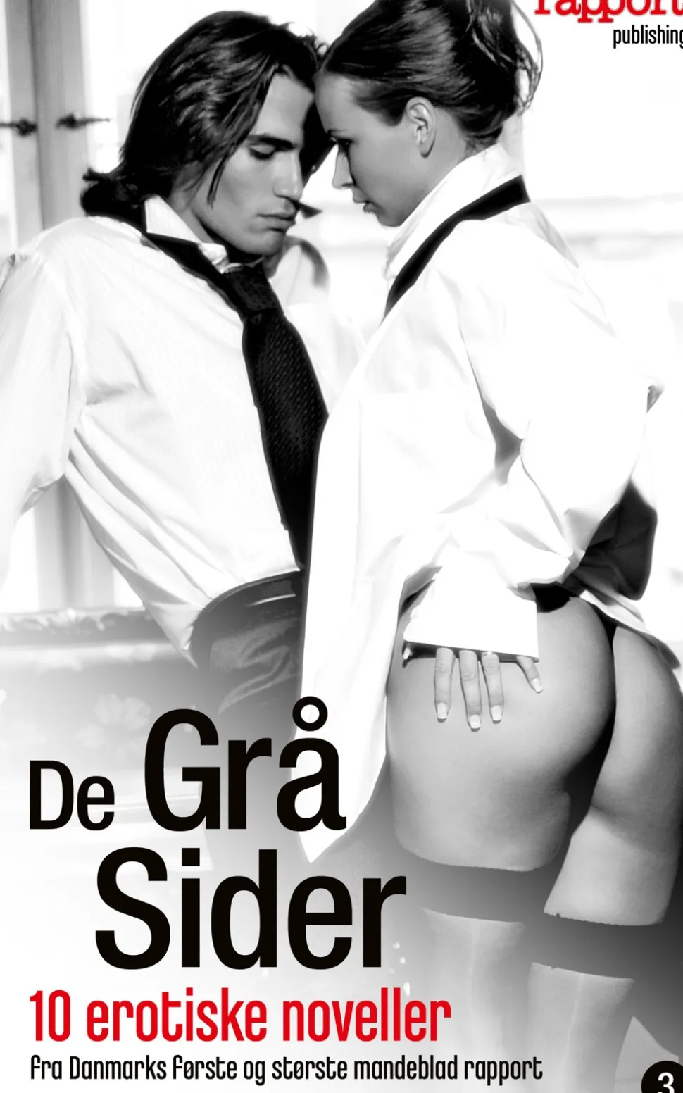 Erotik og sex: De grå sider 3: Erotiske noveller (Ebog, epub, Dansk) af rapports læsere