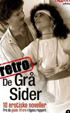 Erotik og sex: De grå sider, retro: Erotiske noveller (Ebog, epub, Dansk) af rapports læsere