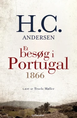 Et besøg i Portugal 1866 (Lydbog, zip_mp3, Dansk) af H.C. Andersen
