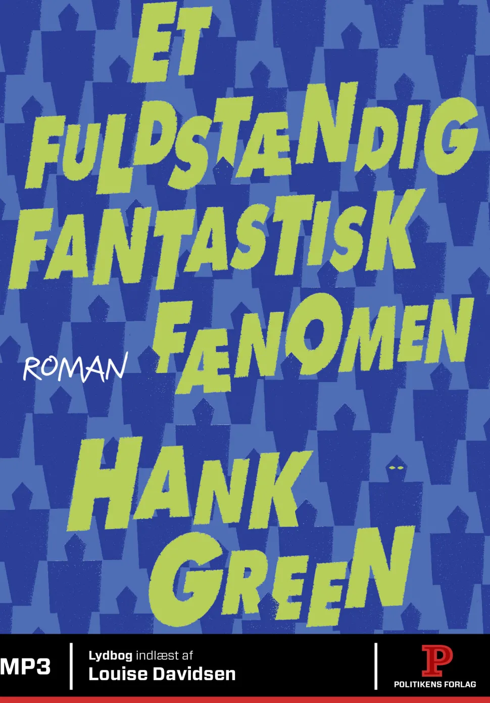 Et fuldstændig fantastisk fænomen (Lydbog, zip_mp3, Dansk) af Hank Green