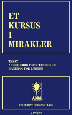 Et Kursus i Mirakler (2.udg. 1.oplag) (Bog, Indbundet, Dansk) af Helen Schucman