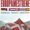 Europamestrene: Fodbold - nation - identitet (Ebog, epub, Dansk) af Dino Knudsen (red.)