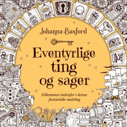 Eventyrlige ting og sager (Bog, Hæftet, Dansk) af Johanna Basford