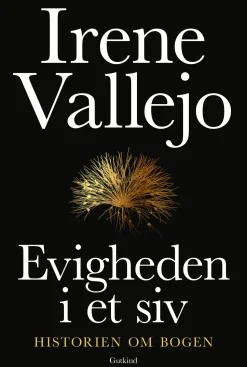 Evigheden i et siv: Historien om bogen (Ebog, epub, Dansk) af Irene Vallejo