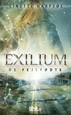 Exilium - De Fejlfødte (Ebog, epub, Dansk) af Linette Harpsøe