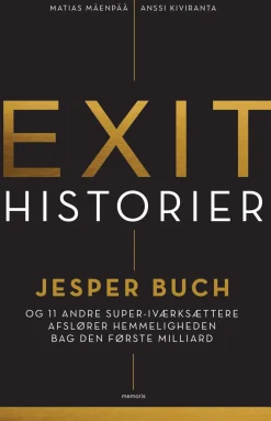 Exit-historier: Jesper Buch og 11 andre super-iværksættere afslører hemmeligheden bag... (Bog, Hæftet, Dansk)