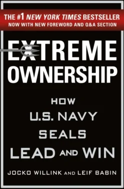 Extreme Ownership: How U.S. Navy Seals Lead and Win (Bog, Hardback, Engelsk) af Jocko Willink