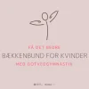 Få det bedre med Gotvedgymnastik. Bækkenbund for kvinder (Lydbog, zip_mp3, Dansk) af Gotvedinstituttet