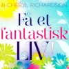 Få et fantastisk liv (Lydbog, zip_mp3, Dansk) af Louise L. Hay