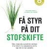 Få styr på dit stofskifte (Ebog, epub, Dansk) af Else Marie Juhl Thomsen