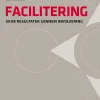 Facilitering: Skab resultater gennem involvering (Bog, Hæftet, Dansk) af Cecilie Van Loon