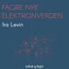 Fagre nye elektronverden (Lydbog, zip_mp3, Dansk) af Ira Levin