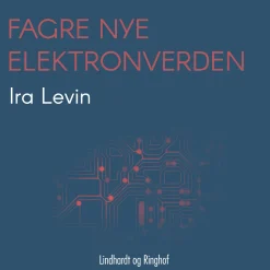 Fagre nye elektronverden (Lydbog, zip_mp3, Dansk) af Ira Levin