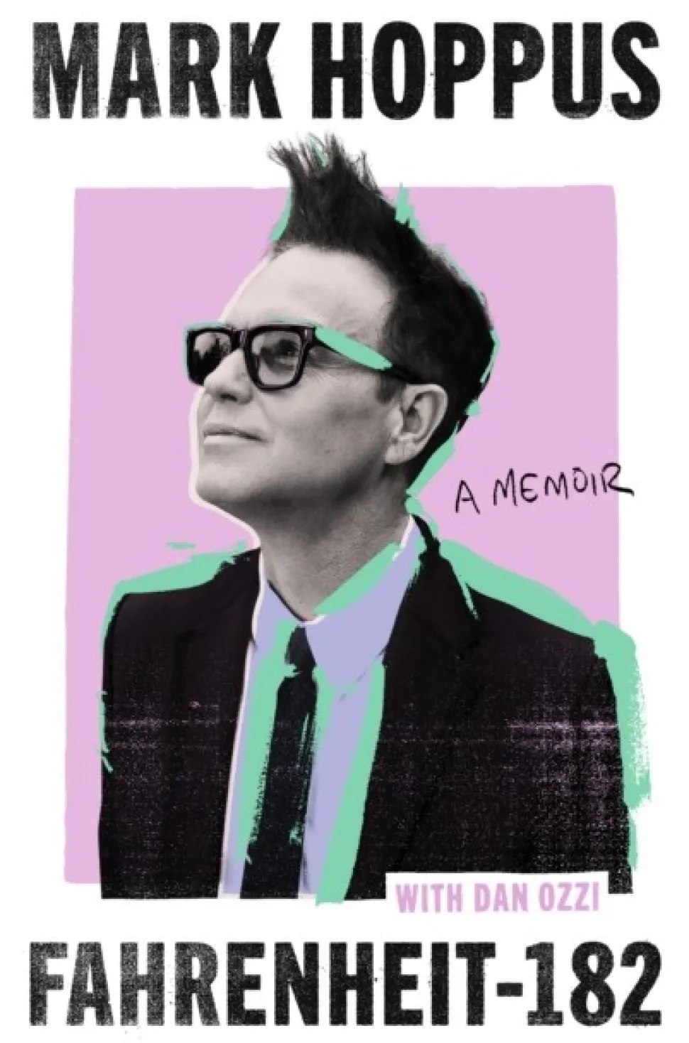 Fahrenheit-182: the Sunday Times bestselling memoir from blink-182 founding member Ma... (Bog, Hardback, Engelsk) af Mark Hoppus