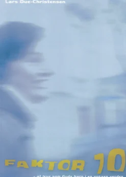 Faktor 10: - at leve som Guds barn i en voksen verden (Lydbog, zip_mp3, Dansk) af Lars Due-Christensen