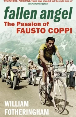 Fallen Angel: The Passion of Fausto Coppi (Bog, Paperback / softback, Engelsk) af William Fotheringham