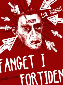 Fanget i fortiden (Ebog, epub, Dansk) af Erik Schmidt