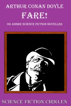 Fare! og andre science fiction-historier: og andre Science Fiction-noveller (Bog, Hæftet, Dansk) af A. Conan Doyle